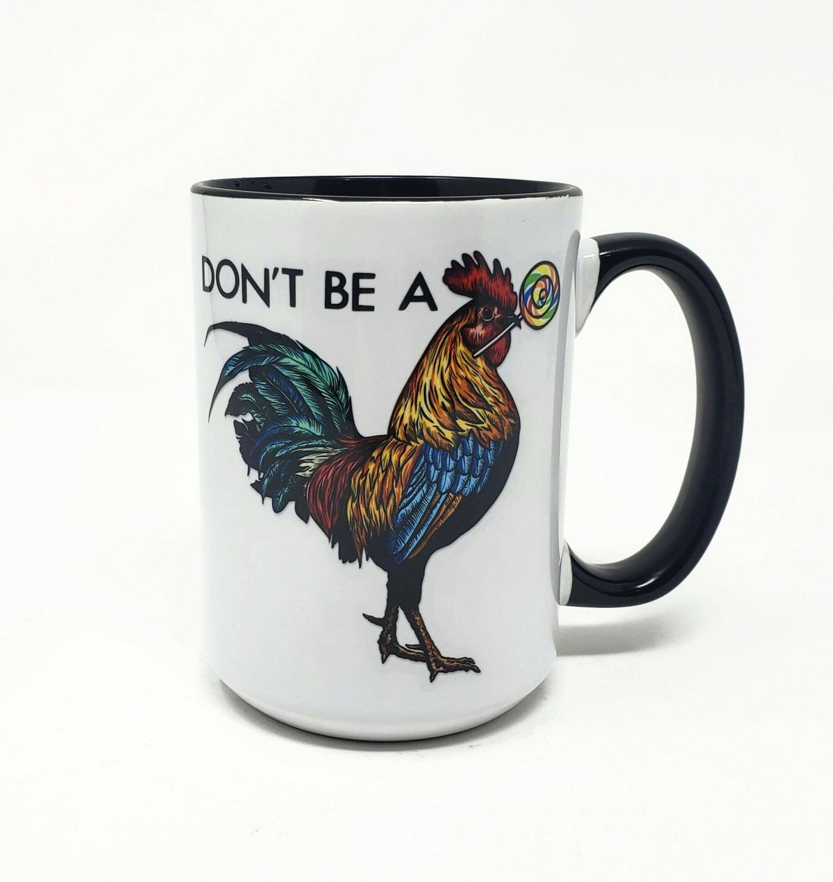 Don't Be a Rooster Mug