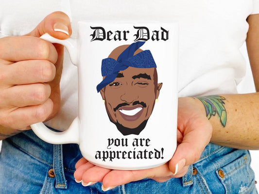 Father's Day Dear Dad You are Appreciated 15 oz Mug